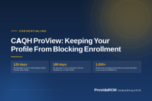 Read more about the article CAQH ProView: Keeping Your Profile From Blocking Enrollment